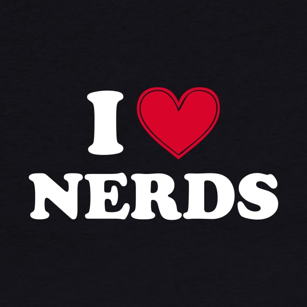 I love nerds - white text by NotesNwords